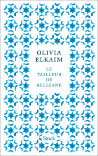 Elkaim, Olivia — Le tailleur de Relizane