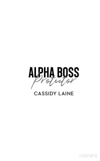 Cassidy Laine — Alpha Boss Protector