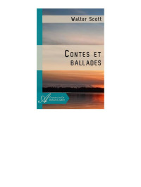 WALTER SCOTT — Contes et ballades