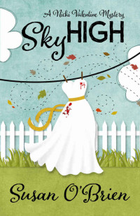 Susan O'Brien — Sky High (A Nicki Valentine Mystery Book 2)