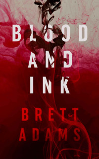 Brett Adams — Blood and Ink