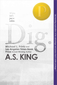 A.S. King — Dig