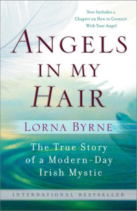 Lorna Byrne [Lorna Byrne] — Angels in My Hair