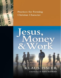 Klaus Issler — Jesus, Money & Work