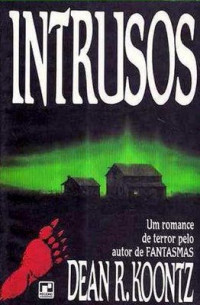 Dean R. Koontz — Intrusos