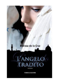 Melissa de la Cruz — L'angelo tradito