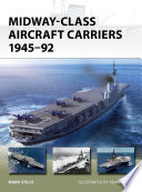 Mark Stille — Midway-Class Aircraft Carriers 1945–92