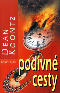 Dean Koontz — Podivné cesty