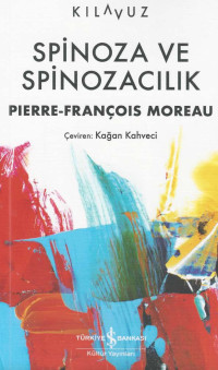Pierre-François Moreau — Spinoza ve Spinozacılık