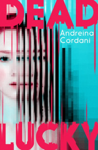 Andreina Cordani — Dead Lucky