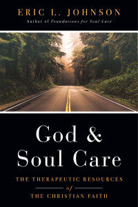 Eric L. Johnson — God and Soul Care