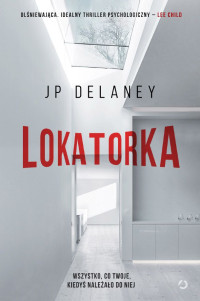 JP Delaney — Lokatorka