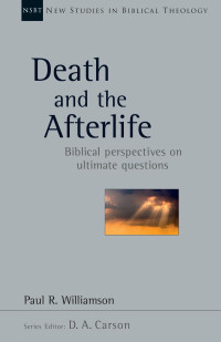 Paul R. Williamson — Death and the Afterlife NSBT