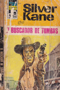 Silver Kane — El buscador de tumbas