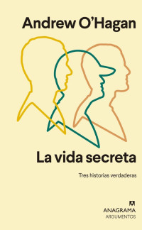 Andrew O'Hagan — La vida secreta