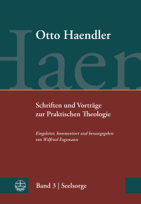 Otto Haendler;Wilfried Engemann; — Schriften und Vortrge zur Praktischen Theologie