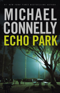 Michael Connelly — Echo Park