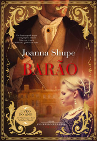 Joanna Shupe — Barão