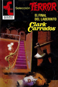 Clark Carrados — El final del laberinto