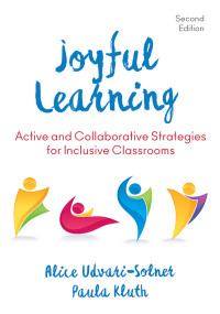 Alice Udvari-Solner;Paula Kluth; & Paula Kluth — Joyful Learning