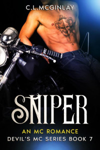 Charlotte McGinlay — Sniper: An MC Romance (A Devil's MC Series Book 7)