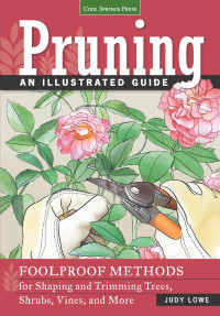 Judy Lowe — Pruning: An Illustrated Guide