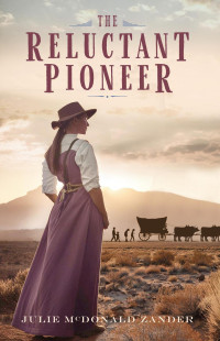 Julie McDonald Zander — The Reluctant Pioneer