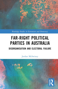 Jordan McSwiney — Far-Right Political Parties in Australia