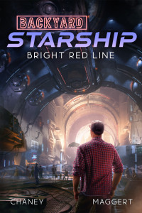 J.N. Chaney, T. Maggert — Backyard Starship 22 - Bright Red Line