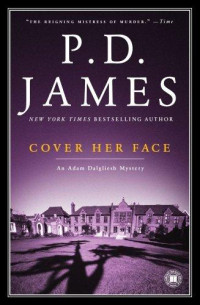 P. D. James — Cover Her Face (Adam Dalgliesh, #01)
