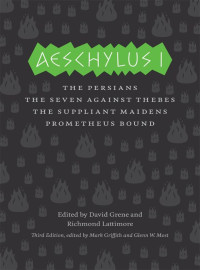 Aeschylus — Aeschylus I (The Complete Greek Tragedies)