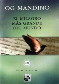 Og Mandino — El milagro más grande del mundo