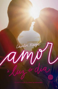 Laura Kaye — Amor à luz do dia