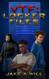 Jake A Will — VTF: Locker Files