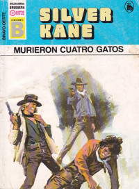 Silver Kane — Murieron cuatro gatos