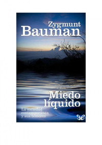 Zygmunt Bauman — Miedo líquido
