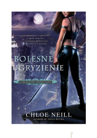 Chloe Neill — Bolesne Ugryzienie