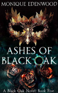 Monique Edenwood — Ashes of Black Oak