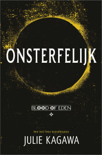 Julie Kagawa — Onsterfelijk - Deel 1 van Blood of Eden