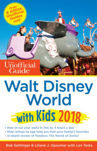 Bob Sehlinger — The Unofficial Guide to Walt Disney World with Kids 2018