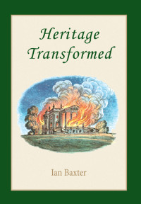 Ian Baxter; — Heritage Transformed