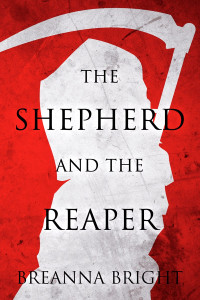 Breanna Bright — The Shepherd and the Reaper