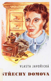 Javořická Vlasta — Střechy domova v1