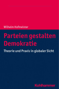 Wilhelm Hofmeister — Parteien gestalten Demokratie