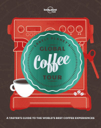 Lonely Planet — Lonely Planet's Global Coffee Tour