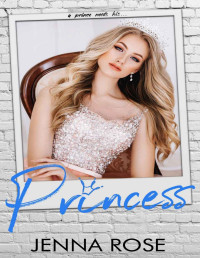 Jenna Rose [Rose, Jenna] — Princess