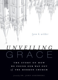 Lynn K. Wilder; — Unveiling Grace