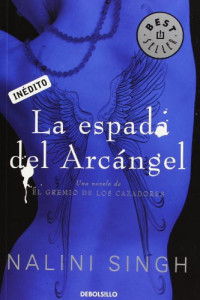 Nalini Singh — La espada del arcángel