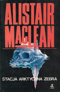 Alistair MacLean — Alistair MacLean - Stacja arktyczna Zebra