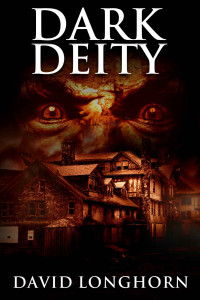 David Longhorn & Scare Street — Dark Deity: Supernatural Suspense with Scary & Horrifying Monsters (Asylum Series Book 3)